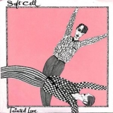 Soft Cell - Tainted Love [CDS] '1981