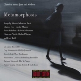 Uri Caine Ensemble - Metamorphosis (Classical Meets Jazz And Modern) '2015