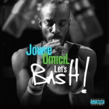 Jowee Omicil - Let's Bash! (Bonus Track Version) [Hi-Res] '2017 - Album