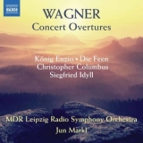 Jun Markl - Wagner: Concert Overtures '2017