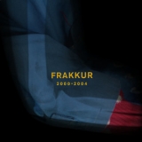 Frakkur - 2000-2004 '2018