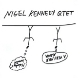Nigel Kennedy Qtet - A Very Nice Album (CD2) - Invention '2008