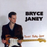 Bryce Janey - Sweet Baby Jane '1998