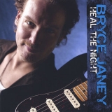 Bryce Janey - Heal The Night '2006