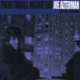 Joe Alterman - Piano Tracks, Vol. One '2009