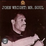 John Wright - Mr Soul. '1962 - Album