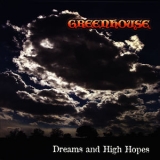 Greenhouse - Dreams And High Hopes '2009