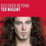 Ted Nugent - Discover Beyond '2007