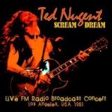 Ted Nugent - Scream Dream Live Fm Radio Broadcast Concert, Los Angeles, Usa. 1981 (Remastered) '2014