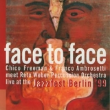 Chico Freeman - Face To Face (Live At The Jazzfest Berlin 99) '2002