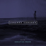 Sebastian Prado - Lugares Comunes '2014