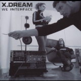 X-Dream - We Interface '2004