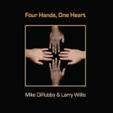 Mike Dirubbo - Four Hands, One Heart '2011