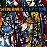 Steve Davis - Gettin' It Done '2012