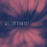 William Ryan Key - Thirteen '2018