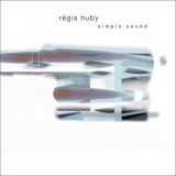 Regis Huby Sextet - Simple Sound '2006 - Album