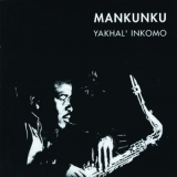 Winston Mankunku Ngozi - Yakhal' Inkomo '2007