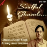 Jagjit Singh - Soulful Ghazals '2013