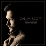 Calum Scott - Only Human (Special Edition) '2018