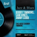 Bobby Timmons - This Here Is Bobby Timmons (Mono Version) '1961