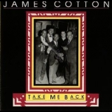 James Cotton - Take Me Back '1988