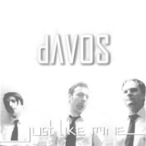 Davos - Just Like Mine '2007