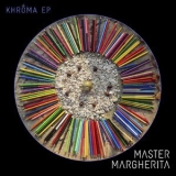 Master Margherita - Khroma '2015