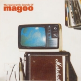 Magoo - The Soateramic Sounds Of Magoo '1997 - Album