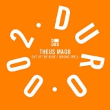 Theus Mago - Out Of The Blue / Wrong Spell '2016 - Single