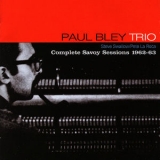 Paul Bley Trio - Complete Savoy Sessions1962-63 '2008