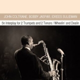 John Coltrane - Interplay For 2 Trumpets And 2 Tenors / Wheelin' And Dealin (2CD) '2012