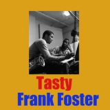 Frank Foster - Tasty '2015