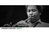 Frank Foster - Tasty '2008