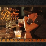 Frank Foster - Rhythm And Whiskey '2014