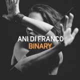 Ani Difranco - Binary '2017