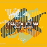 Pangea Ultima - Espacios Abiertos [Hi-Res] '2017