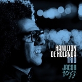 Hamilton De Holanda - Jacob 10zz [Hi-Res] '2018