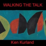 Ken Kurland - Walking The Talk '2018