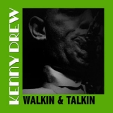 Kenny Drew - Walkin & Talkin '2015 - Album