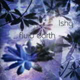 Ishq - Fluid Earth '2010
