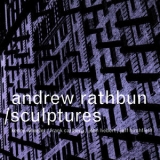 Andrew Rathbun - Sculptures '2001 - Album