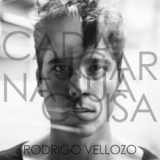 Rodrigo Vellozo - Cada Lugar Na Sua Coisa '2018