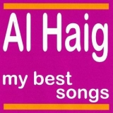 Al Haig - My Best Songs Al Haig '2011
