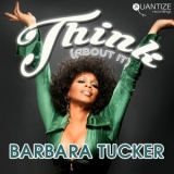 Barbara Tucker - Think (About It) '2017