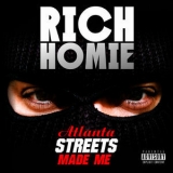 Rich Homie Quan - Atlanta Streets Made Me '2015