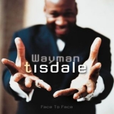 Wayman Tisdale - Face To Face (US Version) '2010
