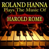 Roland Hanna - Plays The Music Of Harold Rome '2012