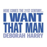 Debbie Harry - I Want That Man '1989