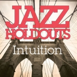 Jazz Holdouts - Intuition '2014