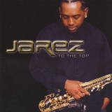 Jarez - To The Top '2007